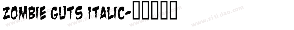 Zombie Guts Italic字体转换
